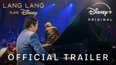 Lang Lang Plays Disney Official Trailer (2023) Disney+ .